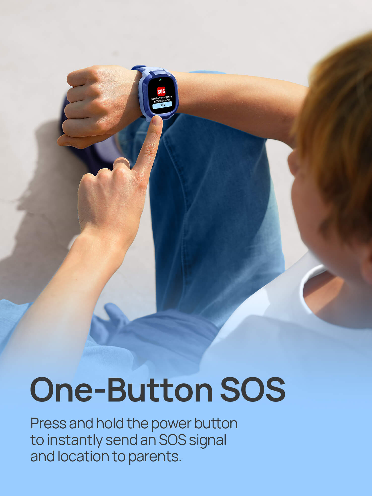 One-Button SOS
Press and hold the power button to instantly send an SOS signal and location to parents.
